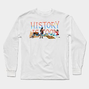 History is Cool Long Sleeve T-Shirt